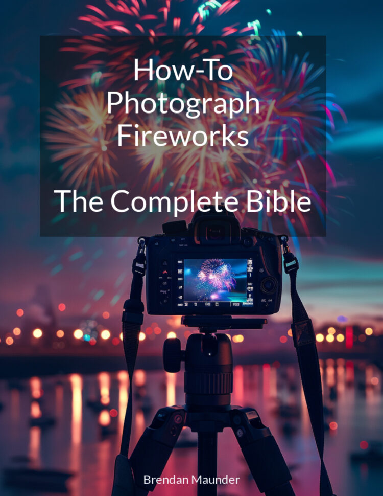 How-To Photograph Fireworks  The Complete Bible